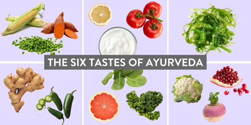 The Six Tastes in Ayurveda