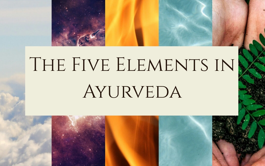 The Five Elements in Ayurveda